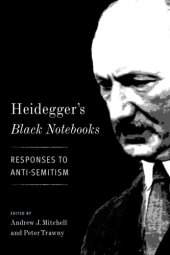 book Heidegger's Black Notebooks: Responses to Anti-Semitism