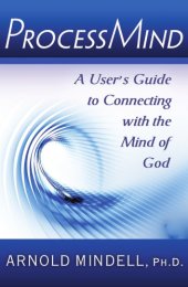 book Processmind: the Mind of God in Personal Life and the World's Future