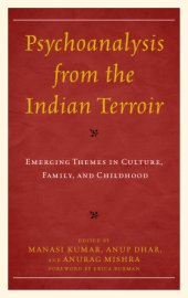 book Psychoanalysis from the Indian terroir: emerging themes in culture, family, and childhood