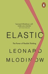 book Elastic: Flexible thinking in a constantly changing world