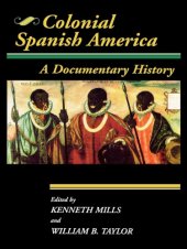 book Colonial Spanish America: a documentary history