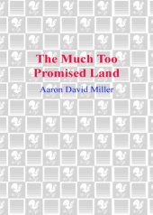 book The much too promised land: America's elusive search for Arab-Israeli peace