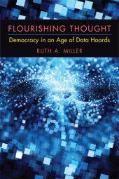 book Flourishing thought: democracy in an age of data hoards