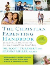 book The Christian parenting handbook: 50 heart-based strategies for all the stages of your child's life