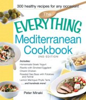 book The Everything Mediterranean Cookbook: Includes Homemade Greek Yogurt, Risotto With Smoked Eggplant, Chianti Chicken, Roasted Sea Bass With Potatoes and ... Tarts and Hundreds More!