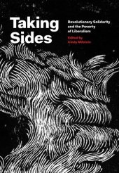 book Taking Sides: Revolutionary Solidarity and the Poverty of Liberalism