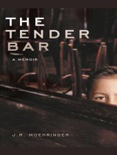 book The Tender Bar: A Memoir