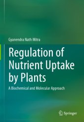 book Regulation of Nutrient Uptake by Plants: a Biochemical and Molecular Approach