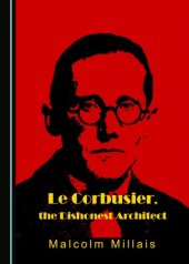 book Le Corbusier: the dishonest architect