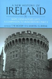 book A New History of Ireland, Volume IX: Maps, Genealogies, Lists. A Companion to Irish History, Part II