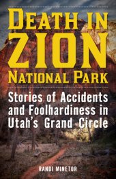 book Death in Zion National Park: stories of accidents and foolhardiness in Utah's Grand Circle