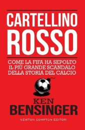 book Cartellino rosso. Come la FIFA ha sepolto il più grande scandalo della storia del calcio