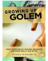 book Growing up Golem: how I survived my mother, Brooklyn and some really bad dates