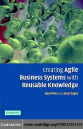 book Creating Agile Business Systems with Reusable Knowledge