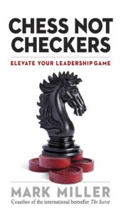 book Chess not checkers elevate your leadership game