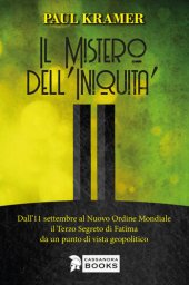 book Il mistero dell'iniquità. Dall'11 settembre al Nuovo Ordine Mondiale, il Terzo Segreto di Fatima da un punto di vista geopolitico