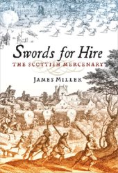 book Swords for Hire: the Scottish Mercenary