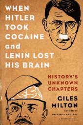 book When Hitler Took Cocaine and Lenin Lost His Brain