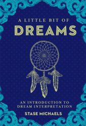 book A little bit of dreams: an introduction to dream interpretation