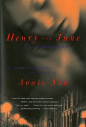 book Henry and June From A Journal of Love The unexpurgated Diary of Anais Nin, 1931–1932