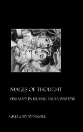 book Images of thought: visuality in Islamic India, 1550-1750