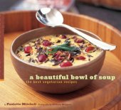 book A beautiful bowl of soup: the best vegetarian recipes