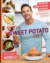 book The sweet potato diet: the super carb-cycling program to lose up to 12 pounds in 2 weeks