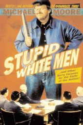 book Stupid white men-- and other sorry excuses for the state of the nation!