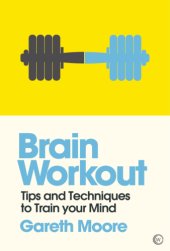 book Brain workout: tips and techniques to train your mind