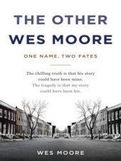 book The Other Wes Moore: One Name, Two Fates