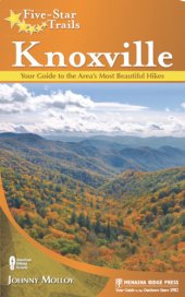 book Five-star trails, Knoxville: your guide to the area's most beautiful hikes