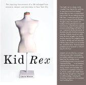 book Kid Rex: the inspiring true account of a life salvaged from despair, anorexia and dark days in New York City