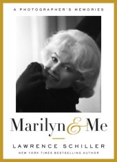 book Marilyn & me: a photographer's memories