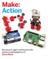 book Action: movement, light, and sound with Arduino and Raspberry Pi