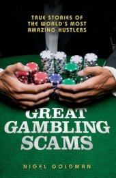 book Great Gambling Scams True Stories of The World's Most Amazing Hustles