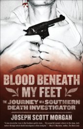 book Blood beneath my feet: the journey of a southern death investigator