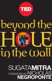 book Beyond the Hole in the Wall: Discover the Power of Self-Organized Learning