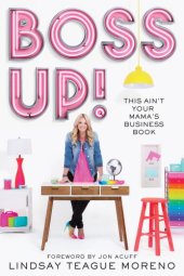 book Boss up!: this ain't your mama's business book