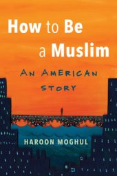 book How to be a Muslim: an American story