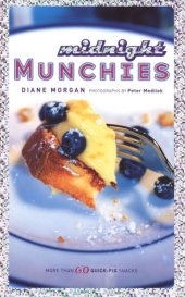 book Midnight munchies: more than 60 quick-fix snacks