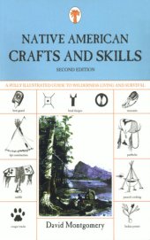 book Native American crafts and skills: a fully illustrated guide to wilderness living and survival