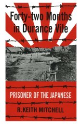 book FORTY-TWO MONTHS IN DURANCE VILE: prisoner of the japanese