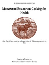 book The Moosewood restaurant cooking for health: more than 200 new recipes for delicious and nutrient-rich dishes