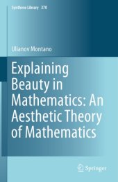 book Explaining beauty in mathematics: an aesthetic theory of mathematics