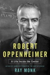 book Robert Oppenheimer: a life inside the center