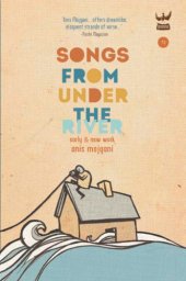 book Songs from under the river: a collection of poetry