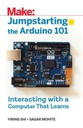 book Jumpstarting the Arduino 101: Interacting With a Computer That Learns