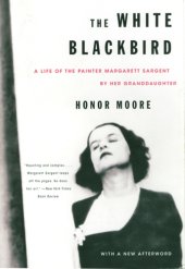 book The white blackbird: a life of the painter Margarett Sargent by her granddaughter