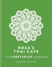 book Rosa's Thai Cafe: the vegetarian cookbook