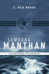 book Samudra Manthan: Sino-Indian rivalry in the Indo-Pacific